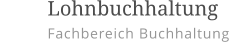         Lohnbuchhaltung Fachbereich Buchhaltung